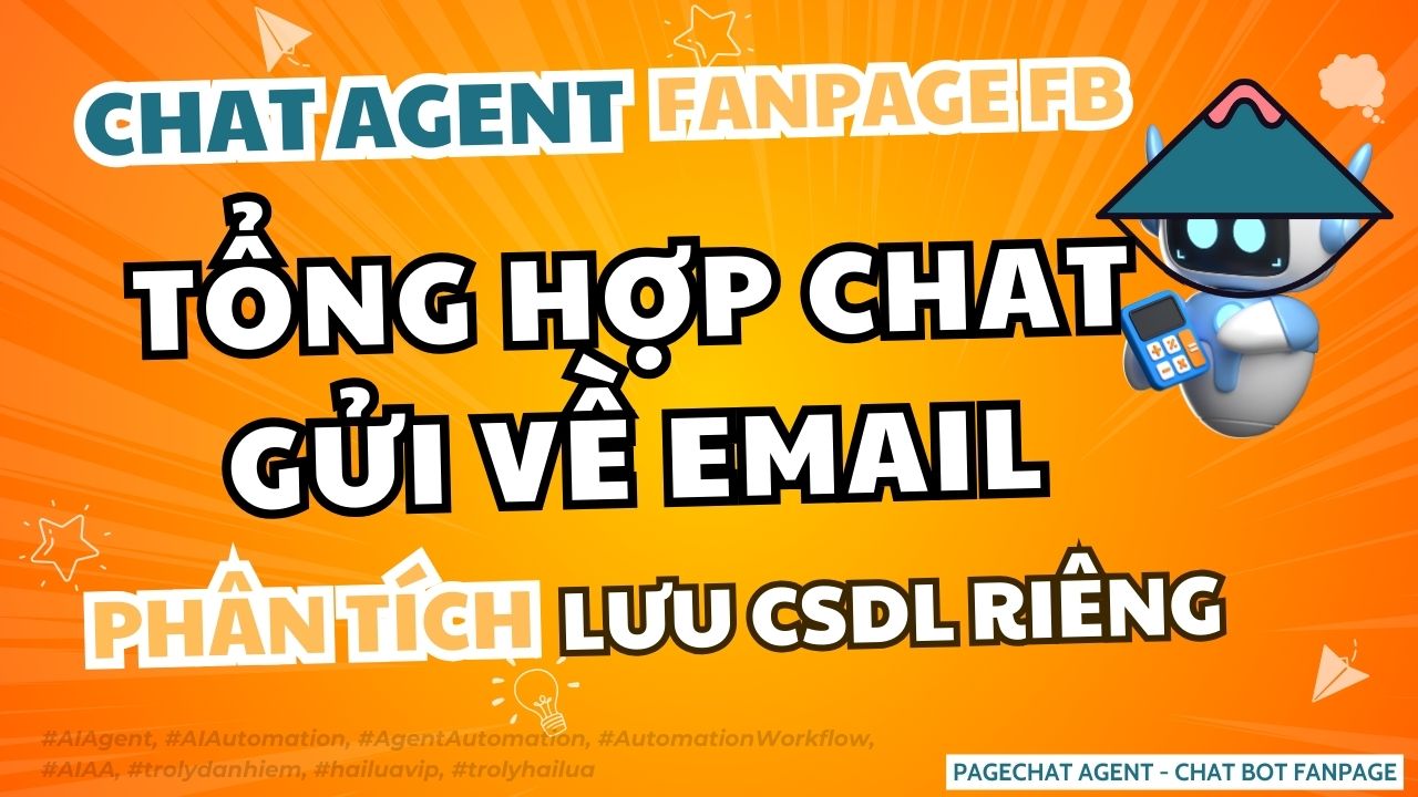 PageChat Agent chăm sóc fanpage, gửi lịch sử chat về email, phân tích kết quả gửi cho trợ lý qua tin nhắn